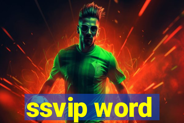 ssvip word